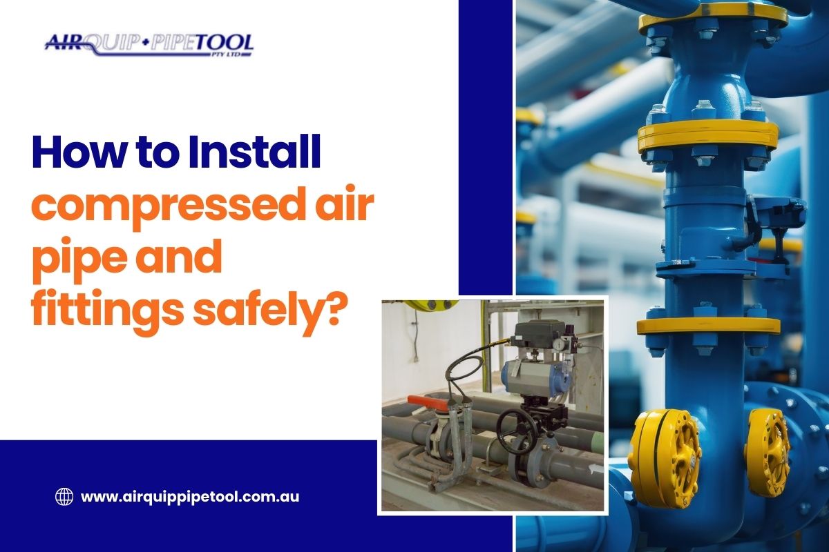 compressed air pipe and fittings safely