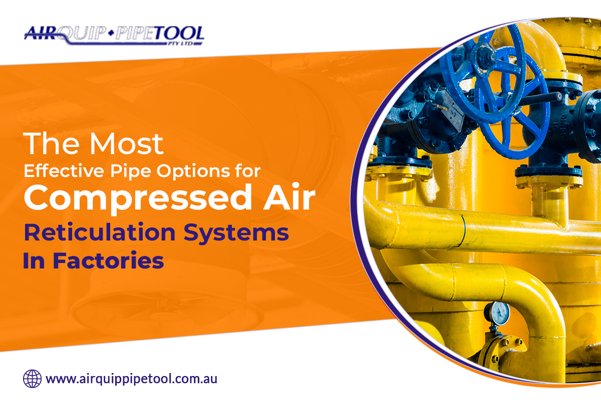 Airquip and Pipetool Pty Ltd - Compressed Air Reticulation Systems