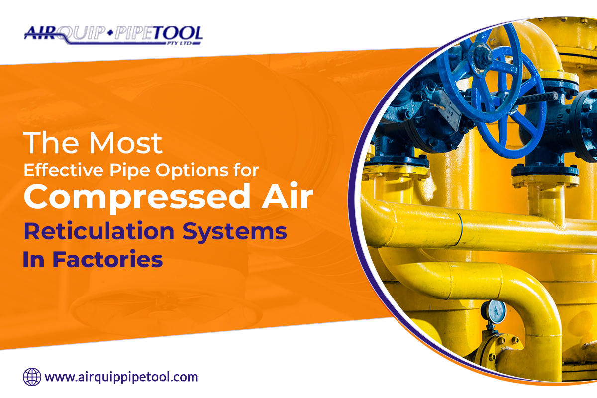 Airquip and Pipetool Pty Ltd - Compressed Air Reticulation Systems