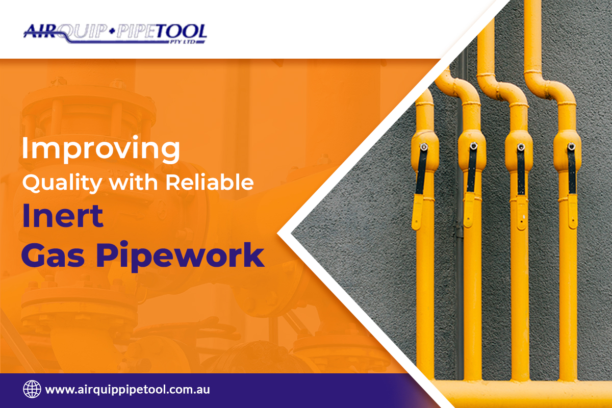 Inert Gas Pipework - Airquip and Pipetool Pty Ltd